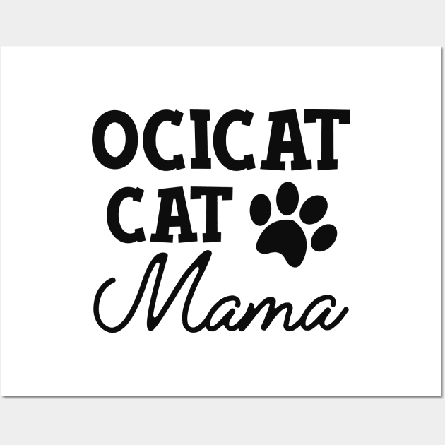 Ocicat Cat Mama Wall Art by KC Happy Shop